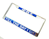 Sigma Till The Day I Die License Plate Frame - Phi Beta Sigma