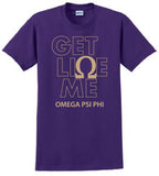 Omega Get Like Me T-Shirt - Omega Psi Phi